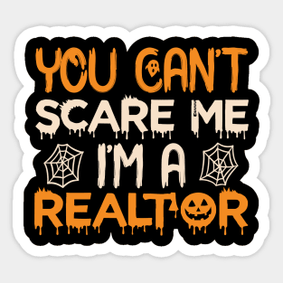 You Can't Scare Me I'm a Realtor Funny Halloween Real Estate Sticker